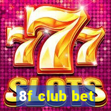 8f club bet